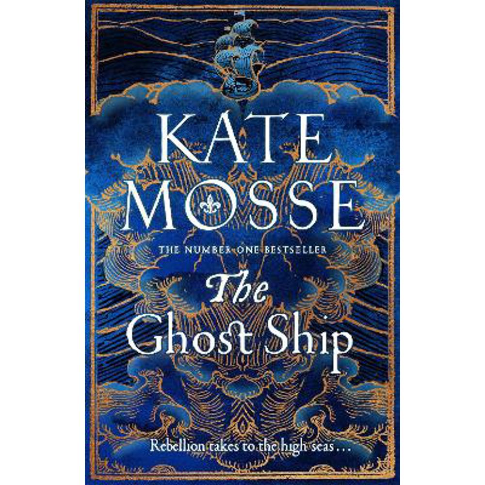 The Ghost Ship: An Epic Historical Novel from the Number One Bestselling Author (Hardback) - Kate Mosse